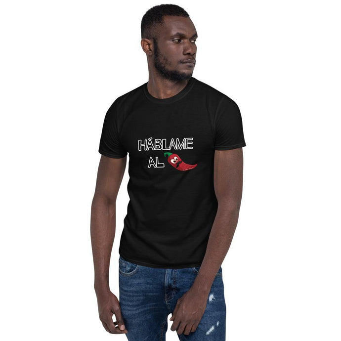 Háblame al - Short-Sleeve Unisex T-Shirt - Al chile designs