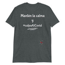 Load image into Gallery viewer, Mantén la calma y ... Short-Sleeve Unisex T-Shirt - Al chile designs
